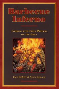 Paperback Barbecue Inferno: Cooking with Chile Peppers on the Grill Book