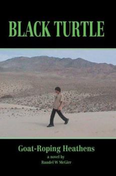 Paperback Black Turtle: Goat-Roping Heathens Book