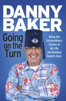 Paperback Going on the Turn: Being the Extraordinary Stories of My Life and Dodging Death's Door Book