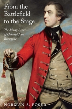 Hardcover From the Battlefield to the Stage: The Many Lives of General John Burgoyne Book