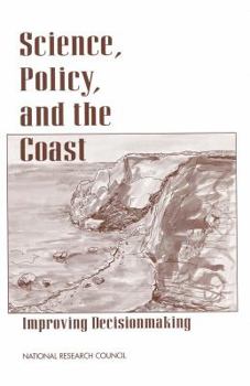 Paperback Science, Policy, and the Coast: Improving Decisionmaking Book