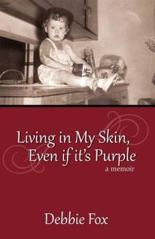 Paperback Living in My Skin, Even If It's Purple Book