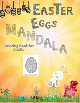 Paperback Easter Eggs Mandala Coloring Book for Adults: 50 Extraordinary Egg-shaped Mandalas Dedicated to Easter. Good Anti-stress Book