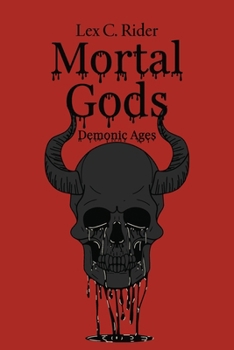 Paperback Mortal Gods: Demonic Ages Book