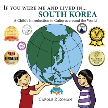 If You Were Me and Lived in... South Korea: A Child's Introduction to Cultures Around the World - Book #3 of the If You Were Me and Lived in… cultural series
