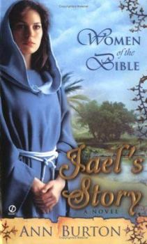 Women of the Bible: Jael's Story: A Novel - Book #3 of the Women of the Bible