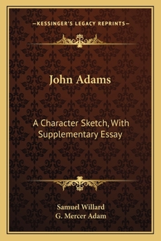 Paperback John Adams: A Character Sketch, With Supplementary Essay Book