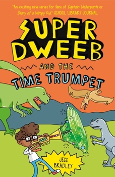 Paperback Super Dweeb and the Time Trumpet Book