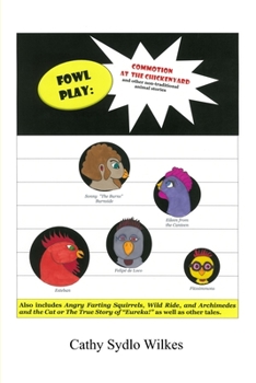 Paperback Fowl Play: Commotion at the Chickenyard and other nontraditional animal stories Book