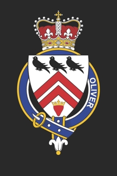 Oliver: Oliver Coat of Arms and Family Crest Notebook Journal (6 x 9 - 100 pages)
