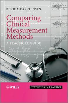 Hardcover Comparing Clinical Measurement Methods: A Practical Guide Book