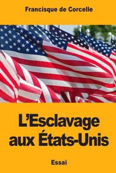 Paperback L'Esclavage aux États-Unis [French] Book