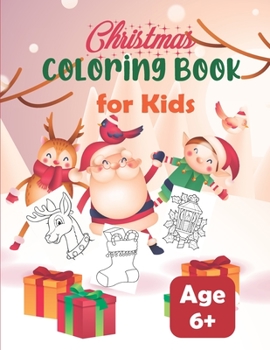 Paperback Christmas Coloring Book for Kids: Children Activity Pages to Color - Holiday Present for Toddlers, Preschoolers. Boys, Girls - Fun Xmas Gift for Child Book