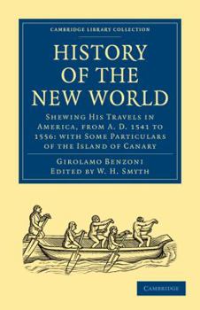 Paperback History of the New World: Shewing His Travels in America, from A.D. 1541 to 1556: With Some Particulars of the Island of Canary Book