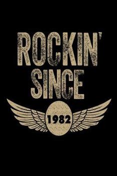 Rockin' Since 1982: Funny Eagle Wings Birthday Gift Notebook for Men