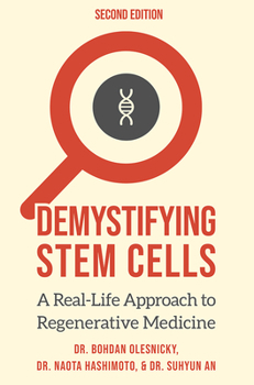 Hardcover Demystifying Stem Cells: A Real-Life Approach to Regenerative Medicine Book