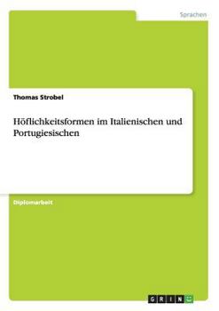 Paperback Höflichkeitsformen im Italienischen und Portugiesischen [German] Book