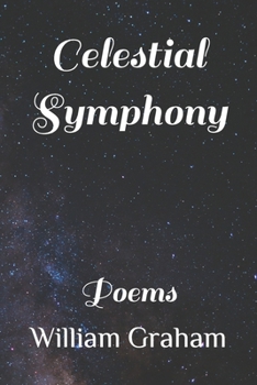 Paperback Celestial Symphony: Poems Book