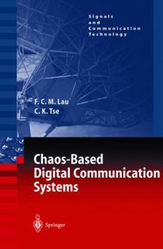 Paperback Chaos-Based Digital Communication Systems: Operating Principles, Analysis Methods, and Performance Evaluation Book