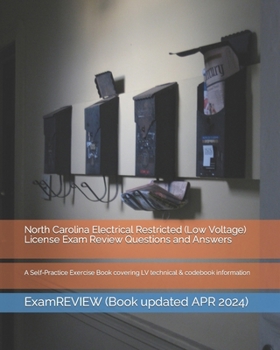 North Carolina Electrical Restricted (Low Voltage) License Exam Review Questions and Answers: A Self-Practice Exercise Book covering LV technical & codebook information