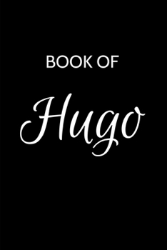 Paperback Hugo Journal: A Gratitude Journal Notebook for Men Boys Fathers and Sons with the name Hugo - Handsome Elegant Bold & Personalized - Book