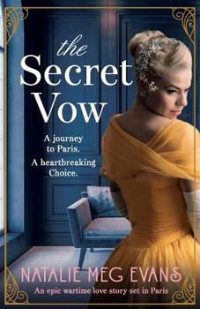 Paperback The Secret Vow: An epic wartime love story set in Paris Book