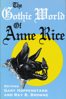 Paperback The Gothic World of Anne Rice Book