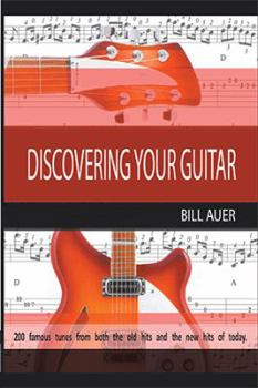 Hardcover Discovering Your Guitar: Famous Tunes before 2000 and After 2000 to Now Book