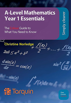 Paperback A-Level Mathematics Year 1 Essentials: The Colour Guide to What You Need to Know Book