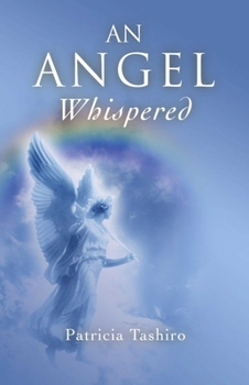 Paperback An Angel Whispered: The Wisdom and Practice of Happiness Book