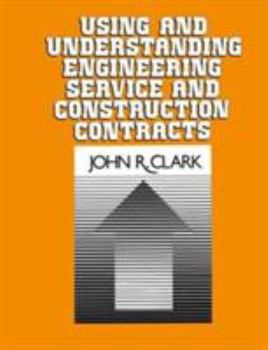 Hardcover Using and Understanding Engineering Service and Construction Contracts Book