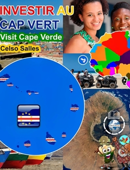 Hardcover INVESTIR AU CAP VERT - Visit Cape Verde - Celso Salles: Collection Investir en Afrique [French] Book