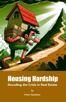 Paperback Housing Hardship: Decoding the Crisis in Real Estate Book
