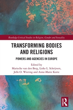 Paperback Transforming Bodies and Religions: Powers and Agencies in Europe Book