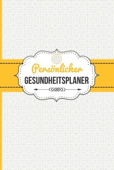 Paperback Pers?nlicher Gesundheitsplaner: Gute Besserung Geschenke f?r die Genesung zum Ausf?llen von Gesundheitszustand, Vorsorgeuntersuchungen, Krankheiten, O [German] Book