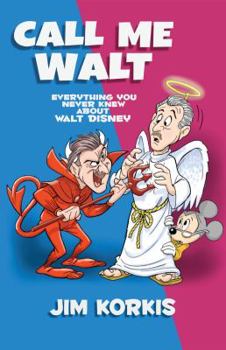 Paperback Call Me Walt: Everything You Never Knew About Walt Disney Book