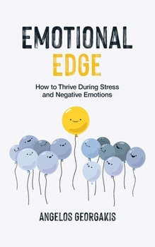 Paperback Emotional Edge: How to Thrive through Stress and Negative Emotions Book