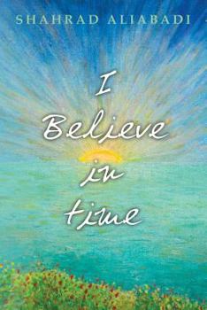 Paperback I Believe in Time Book