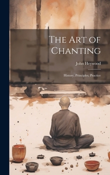 Hardcover The art of Chanting: History, Principles, Practice Book