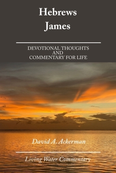 Paperback Hebrews & James: Devotional Thoughts and Commentary for Life Book