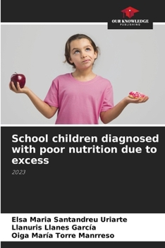 Paperback School children diagnosed with poor nutrition due to excess Book