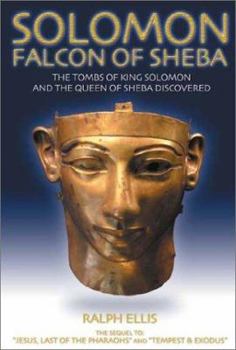 Paperback Solomon, Falcon of Sheba: The Tombs of King Solomon and the Queen of Sheba Discovered in Egypt Book