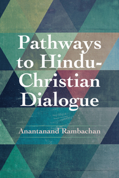 Paperback Pathways to Hindu-Christian Dialogue Book