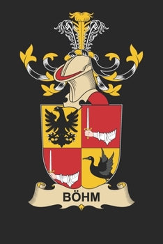 Paperback Böhm: Böhm Coat of Arms and Family Crest Notebook Journal (6 x 9 - 100 pages) Book