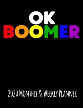 Ok Boomer: 2020 Monthly and Weekly Planner