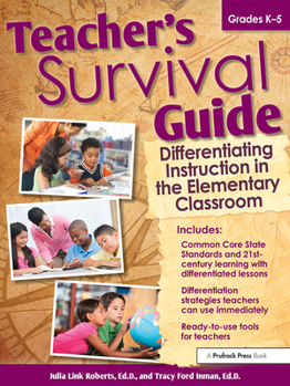 Paperback Teacher's Survival Guide: Differentiating Instruction in the Elementary Classroom Book