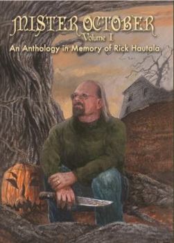 Paperback Mister October, Volume I - An Anthology in Memory of Rick Hautala Book