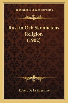 Paperback Ruskin Och Skonhetens Religion (1902) [Swedish] Book