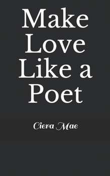 Paperback Make Love Like a Poet Book