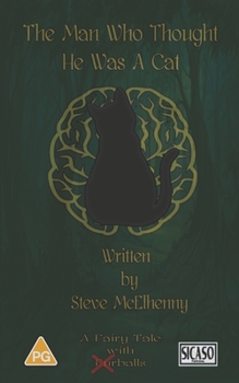 Paperback The Man Who Thought He Was A Cat Book